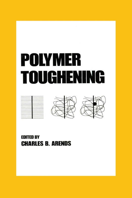 Polymer Toughening: 30 (Plastics Engineering)