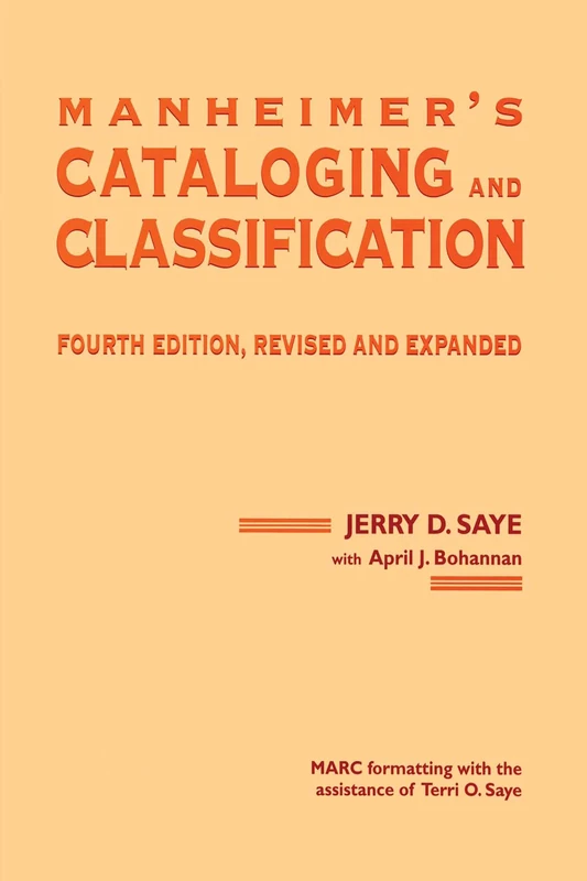 Manheimer's Cataloging and Classification, Revised and Expanded (Books in Library and Information Science Series)