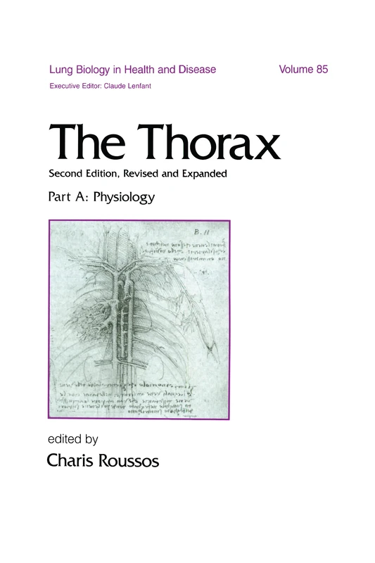 The Thorax -- Part A: Physiology (In Three Parts), Second Edition: 85 (Lung Biology in Health and Disease)