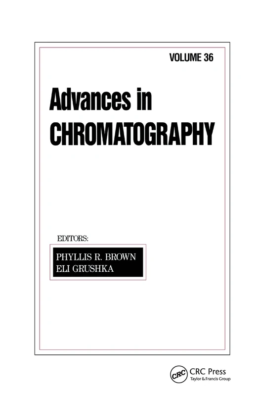 Advances in Chromatography: Volume 36