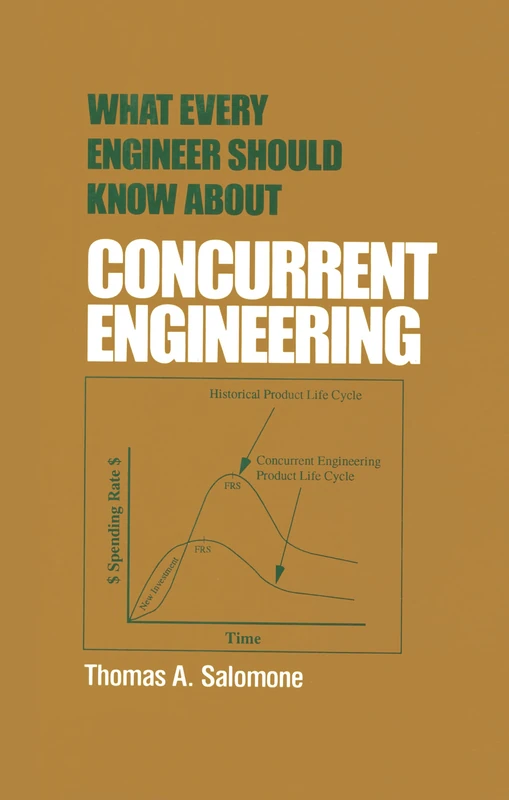 What Every Engineer Should Know about Concurrent Engineering: Concurrent Engineering: 34