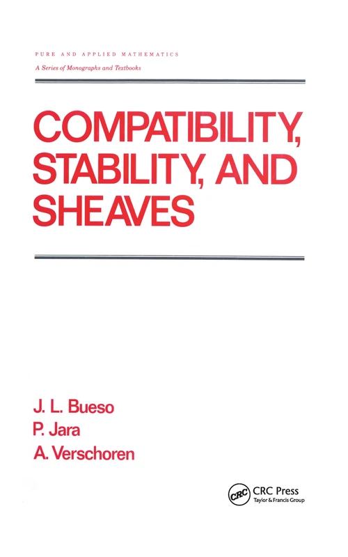Compatibility, Stability, and Sheaves: 185 (Chapman & Hall/CRC Pure and Applied Mathematics)