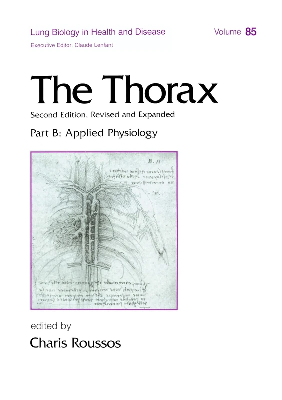 The Thorax, ---Part B: Applied Physiology (In Three Parts): 85 (Lung Biology in Health and Disease)