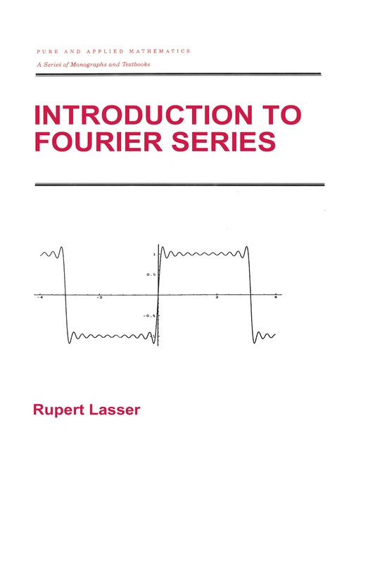 Introduction to Fourier Series: 199 (Chapman & Hall/CRC Pure and Applied Mathematics)