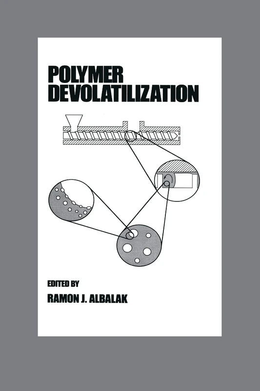 Polymer Devolatilization: 33 (Plastics Engineering)