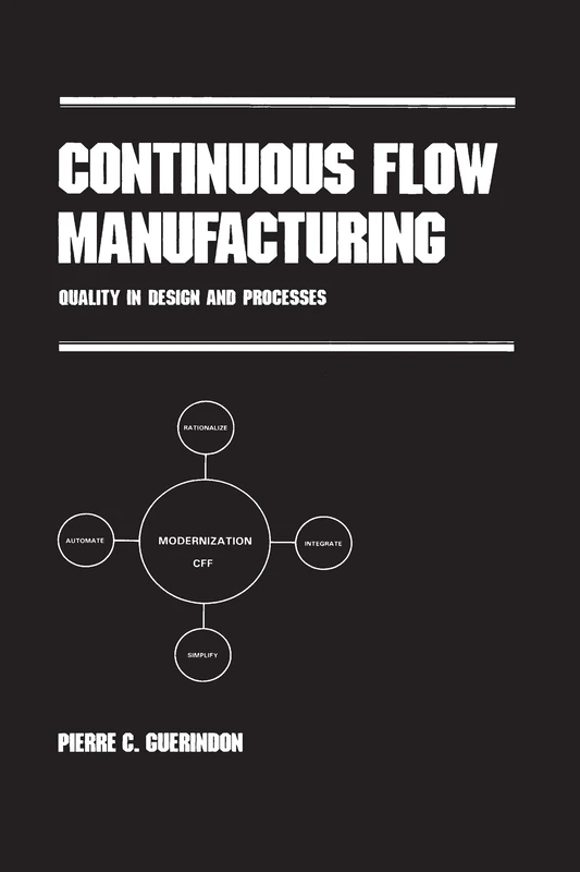 Continuous Flow Manufacturing: Quality in Design and Processes: 45 (Manufacturing Engineering and Materials Processing)