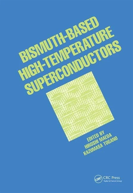 Bismuth-Based High-Temperature Superconductors: 6 (Applied Physics)