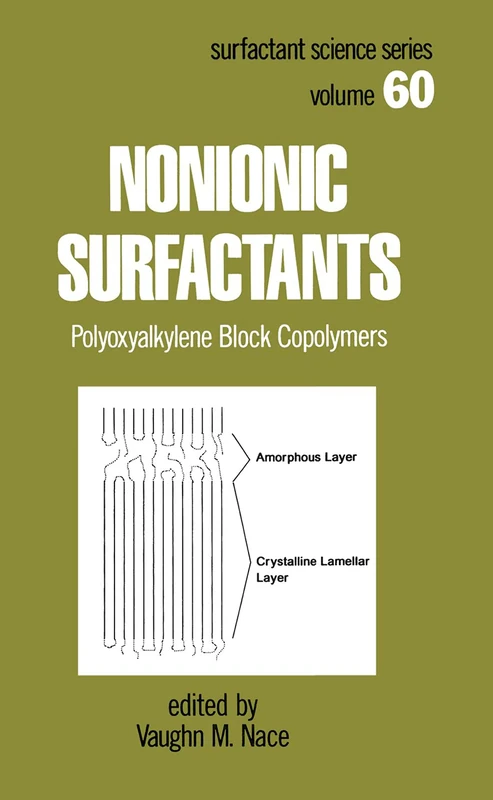 Nonionic Surfactants: Polyoxyalkylene Block Copolymers: 60 (Surfactant Science)