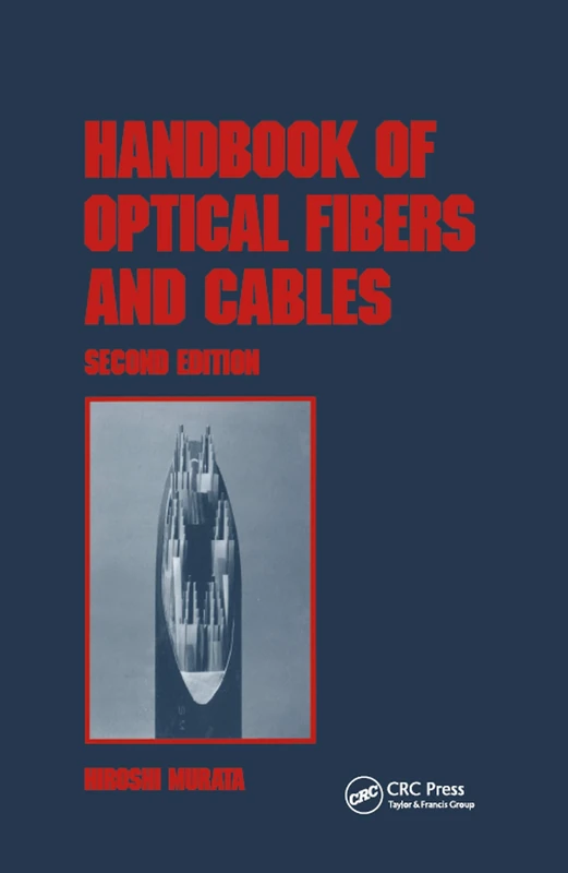 Handbook of Optical Fibers and Cables, Second Edition: 53 (Optical Science and Engineering)
