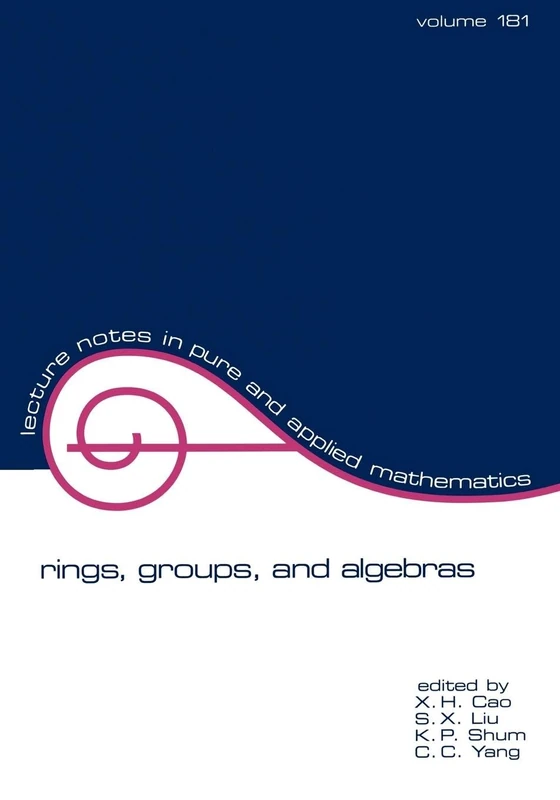 Rings, Groups, and Algebras: 181 (Lecture Notes in Pure and Applied Mathematics)