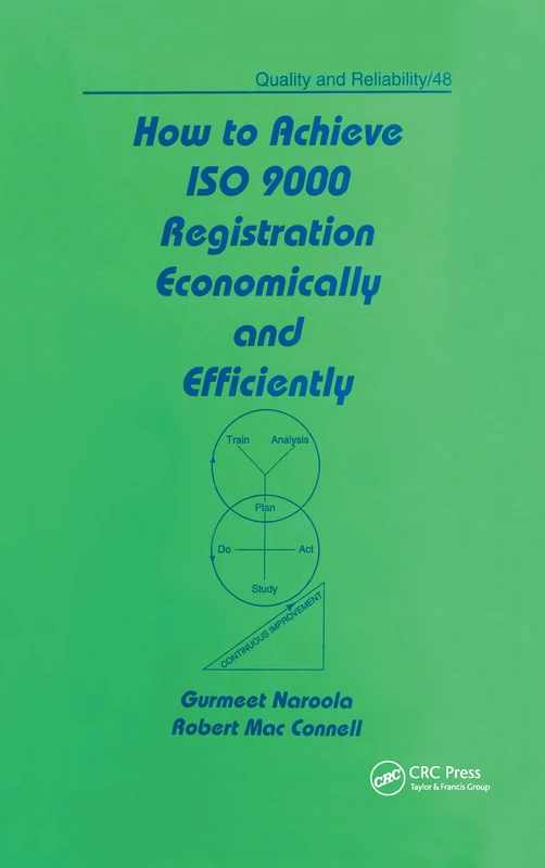 How to Achieve ISO 9000 Registration Economically and Efficiently: 48 (Quality and Reliability)