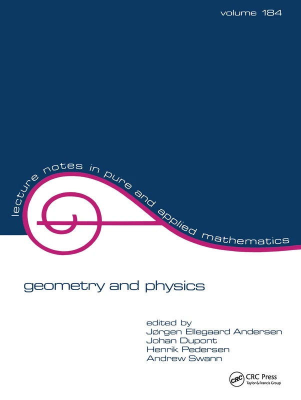 Geometry and Physics: 184 (Lecture Notes in Pure and Applied Mathematics)