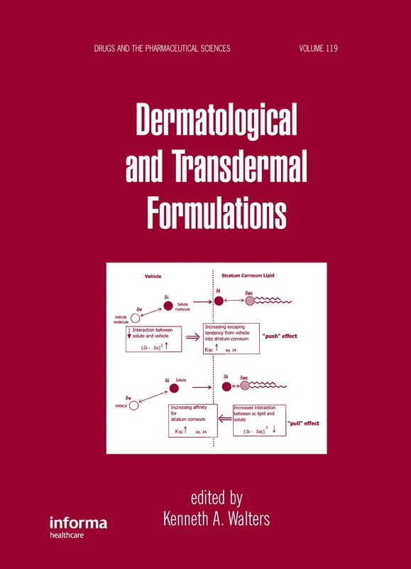 Dermatological and Transdermal Formulations: 119 (Drugs and the Pharmaceutical Sciences)