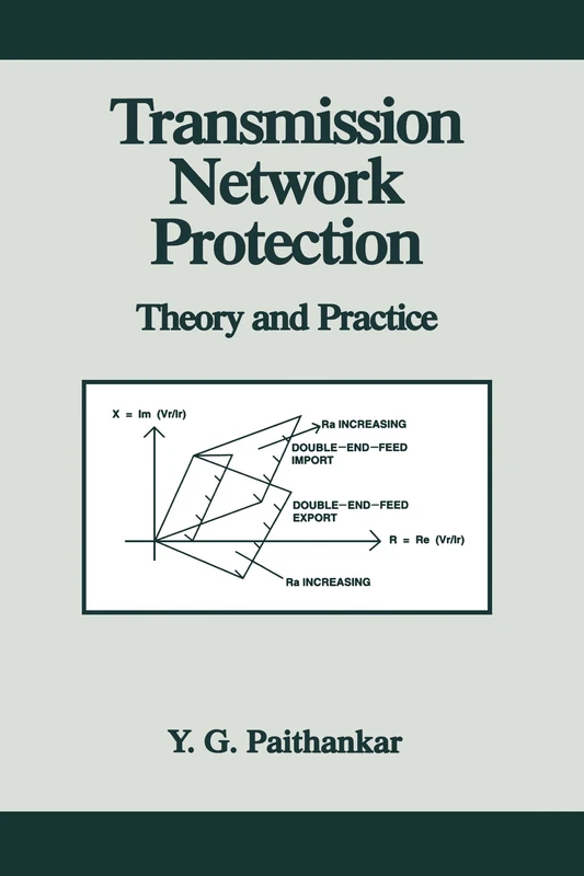 Transmission Network Protection: Theory and Practice: 2 (Power Engineering Willis)