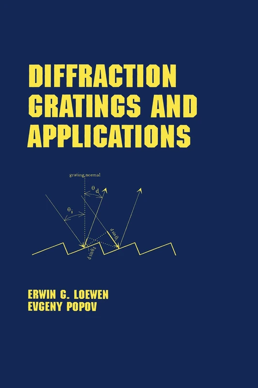 Diffraction Gratings and Applications (Optical Science and Engineering)