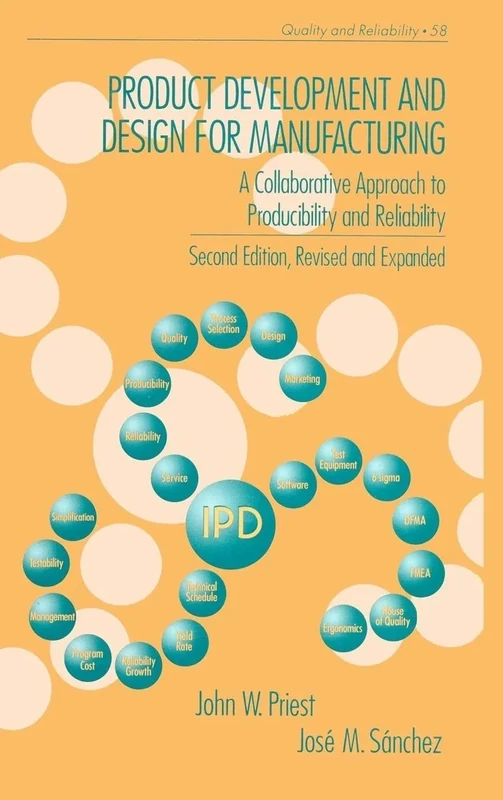 Product Development and Design for Manufacturing: A Collaborative Approach to Producibility and Reliability, Second Edition,: 2 (Quality and Reliability)