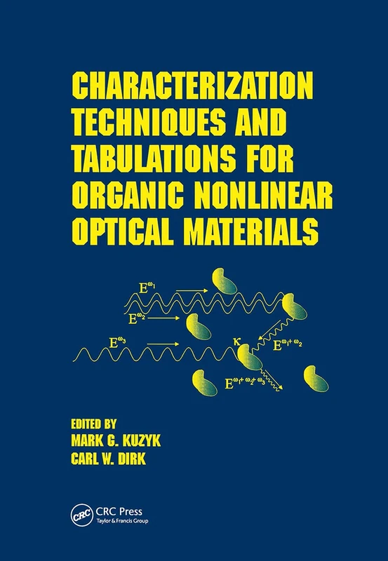 Characterization Techniques and Tabulations for Organic Nonlinear Optical Materials: 60 (Optical Science and Engineering)