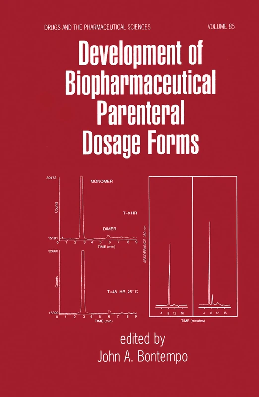 Development of Biopharmaceutical Parenteral Dosage Forms: 085 (Drugs and the Pharmaceutical Sciences)