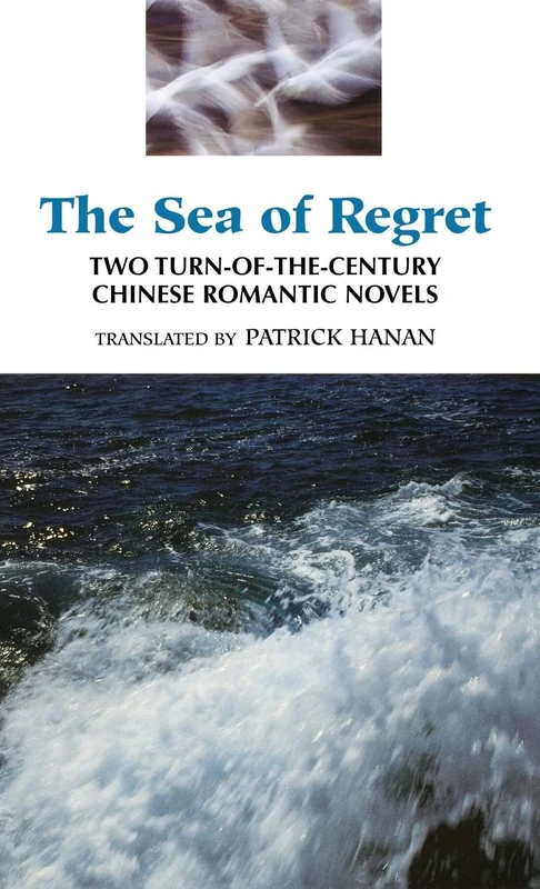 The Sea of Regret: Two Turn-of-the-Century Chinese Romantic Novels