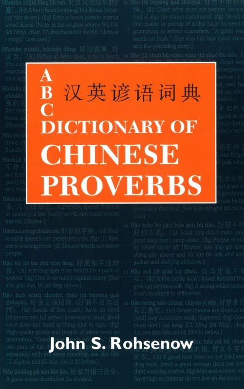 ABC Dictionary of Chinese Proverbs (Yanyu): ABC Dict Chinese Prov Pa: 4 (ABC Chinese Dictionary Series)