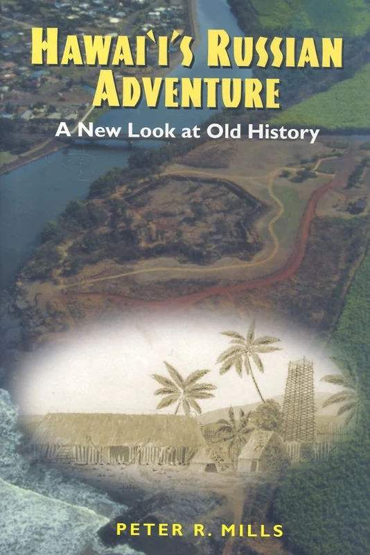 Hawaii's Russian Adventure: A New Look at Old History - Image 1