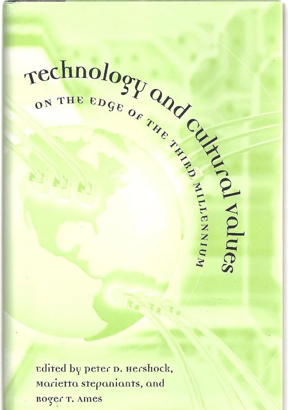 Technology and Cultural Values: On the Edge of the Third Millennium