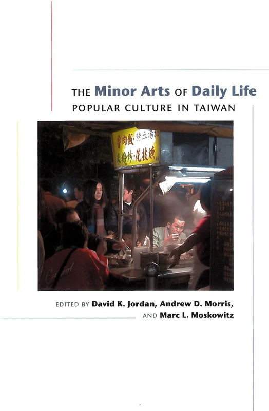 The Minor Arts of Daily Life: Popular Culture in Taiwan - Image 1