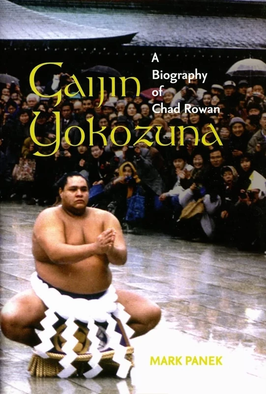 Gaijin Yokozuna: A Biography of Chad Rowan (Latitude 20 Books (Hardcover)) - Image 1