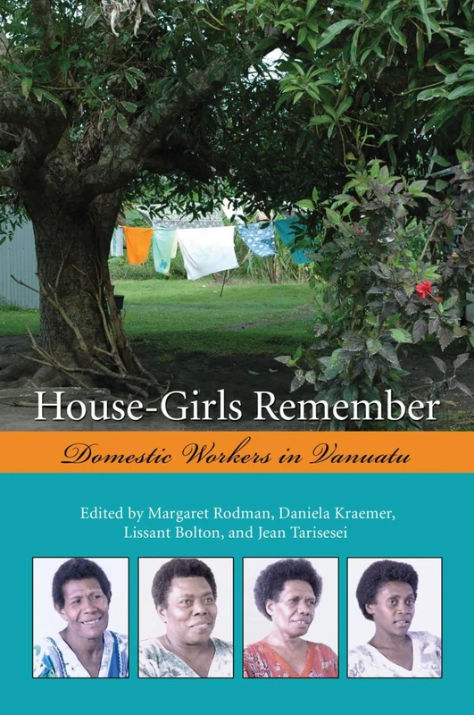 House-girls Remember: Domestic Workers in Vanuatu