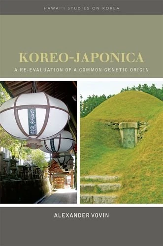 Koreo-Japonica: A Re-evaluation of a Common Genetic Origin (Hawaii Studies on Korea) (Hawai'i Studies on Korea (Hardcover))