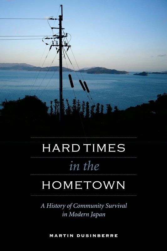 Hard Times in the Hometown: A History of Community Survival in Modern Japan - Image 1