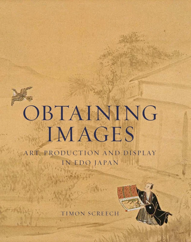 Obtaining Images: Art, Production and Display in Edo Japan
