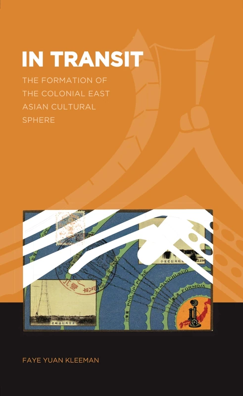 In Transit: The Formation of a Colonial East Asian Cultural Sphere (World of East Asia) - Image 1
