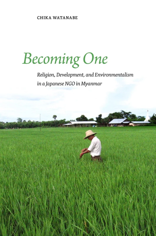 Becoming One: Religion, Development, and Environmentalism in a Japanese NGO in Myanmar - Image 1