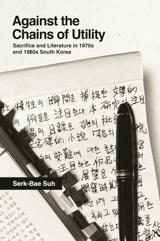 Against the Chains of Utility: Sacrifice and Literature in 1970s and 1980s South Korea