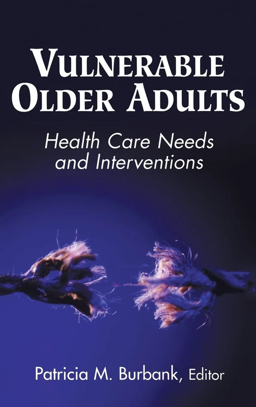 Vulnerable Older Adults: Health Care Needs and Interventions