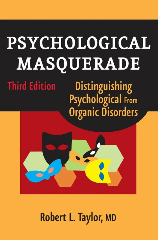 Psychological Masquerade: Distinguishing Psychological from Organic Disorders, 3rd Edition - Image 1