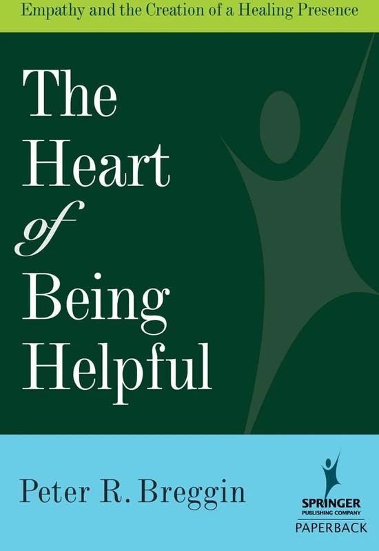 The Heart of Being Helpful: Empathy and the Creation of a Healing Presence - Image 1