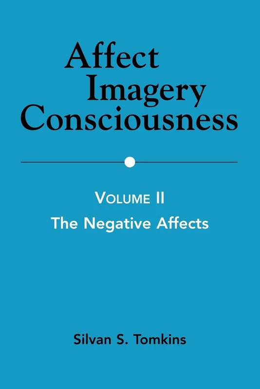 Affect Imagery Consciousness, Volume II: The Negative Effects: 2