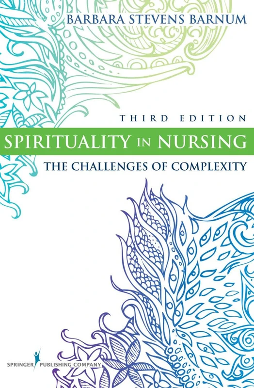 Spirituality in Nursing: The Challenges of Complexity