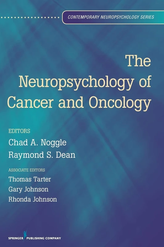 Neuropsychology of Cancer and Oncology (Contemporary Neuropsychology)