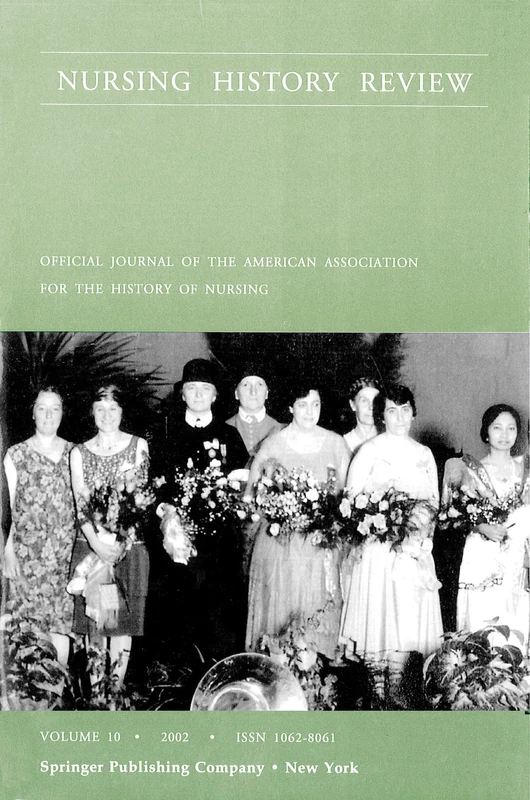 Nursing History Review: 10 (Official Journal of the American Association for the History of Nursing)