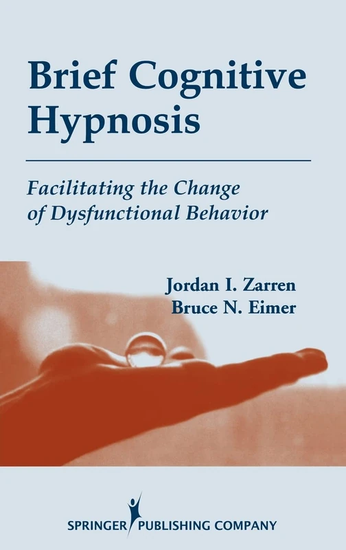 Brief Cognitive Hypnosis: Facilitating the Change of Dysfunctional Behavior