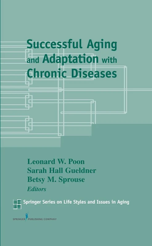 Successful Aging and Adaptation with Chronic Diseases (Springer Series on Lifestyles and Issues in Aging) - Image 1
