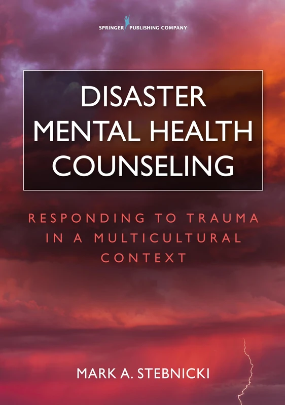 Disaster Mental Health Counseling: Responding to Trauma in a Multicultural Context