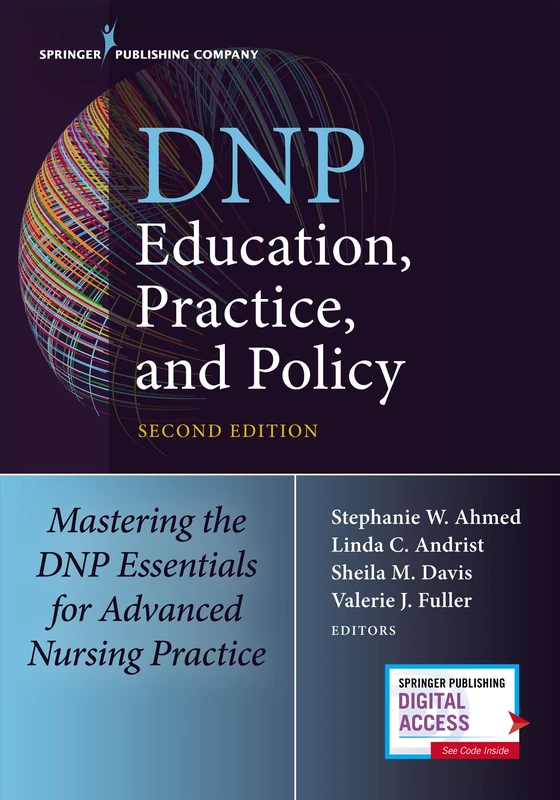 DNP Education, Practice, and Policy: Mastering the DNP Essentials for Advanced Nursing Practice
