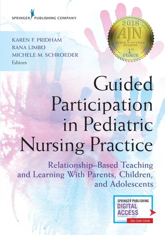 Guided Participation in Pediatric Nursing Practice: Relationship-Based Teaching and Learning With Parents, Children, and Adolescents