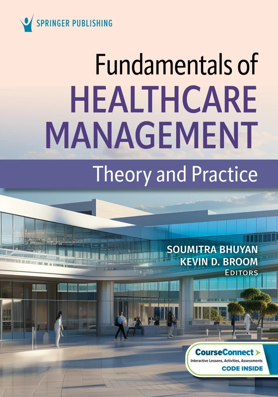 Fundamentals of Healthcare Management: Theory and Practice