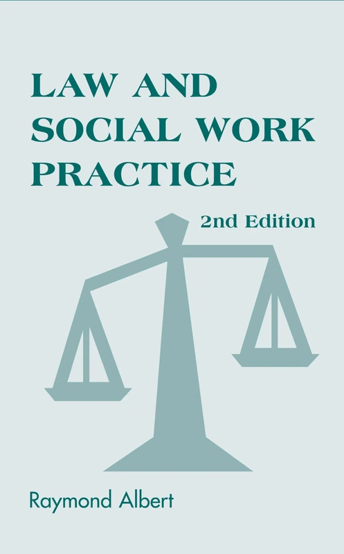 Law and Social Work Practice: A Legal Systems Approach (Springer Series on Social Work)