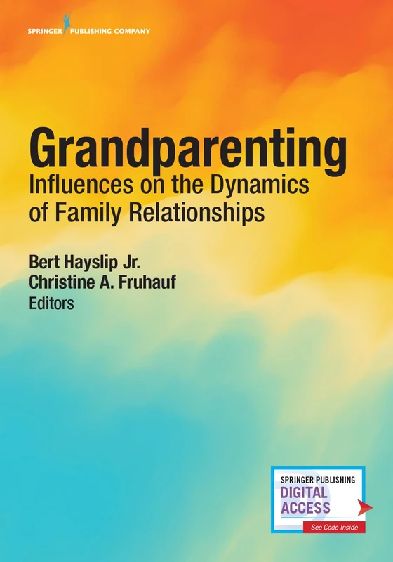 Grandparenting: Influences on the Dynamics of Family Relationships
